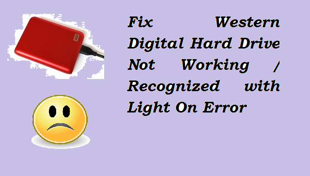 Western Digital Drive Not Working but Light is On – Fixed